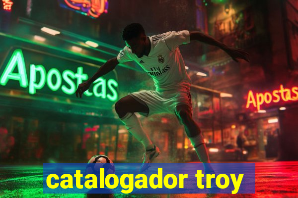 catalogador troy